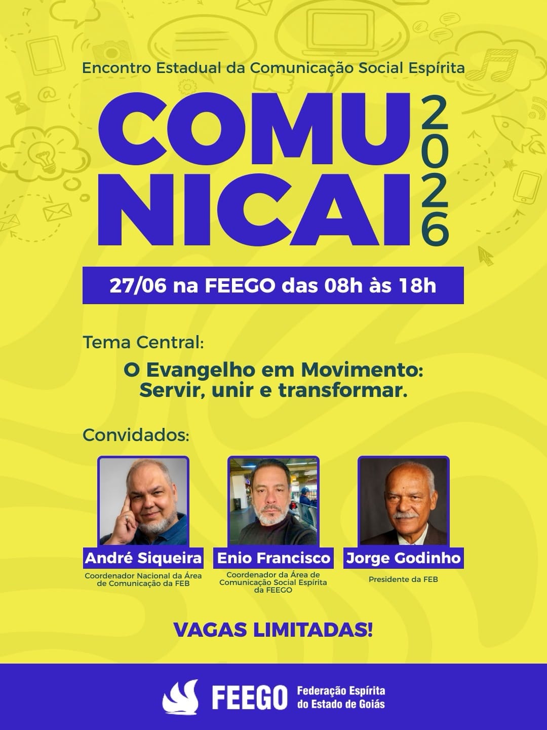 Cartaz do Encontro Estadual da Comunicação Social Espírita COMUNICAI 2026, com data, horário, tema e miniaturas fotográficas dos palestrantes sobre fundo amarelo e elementos gráficos.